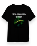 Camiseta Medo, ignorância e poder - Lourandes